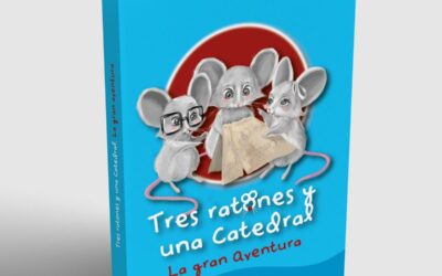 Presentación del libro “Tres ratones y una Catedral. La gran aventura”