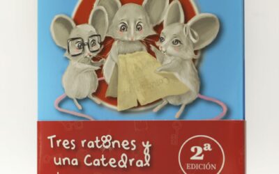 Sale a la venta la segunda edición del libro “Tres ratones y una catedral: la gran aventura”